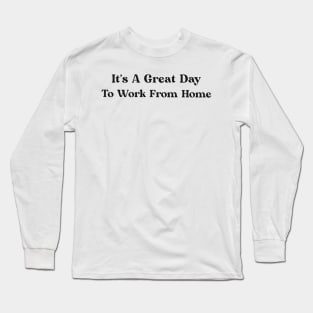 Work From Home Text Design Simple Shirt Gift for Employee Gift for Boss Manager Gift Covid Joke Pandemic Lockdown Positive Motivational Long Sleeve T-Shirt